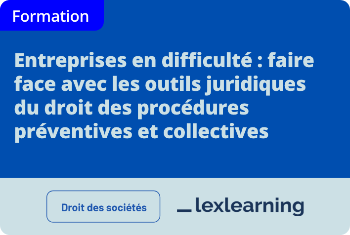 Entreprises en difficulté : faire face avec les outils juridiques du droit des procédures préventives et collectives 