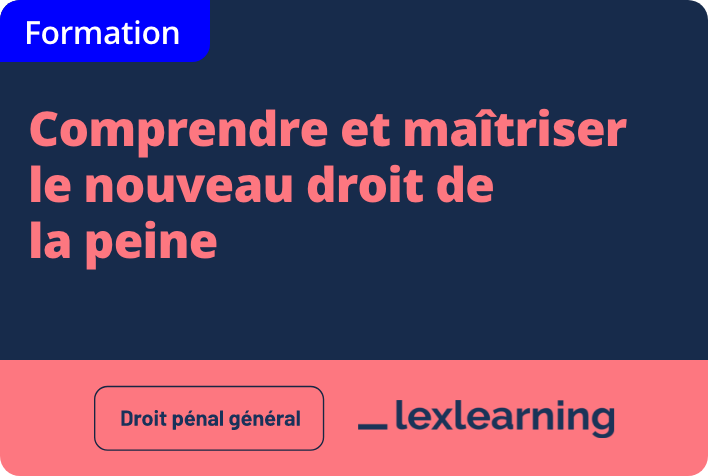 Comprendre et maîtriser le nouveau droit de la peine 