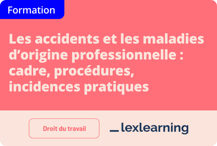 Les accidents et les maladies d'origine professionnelle : cadre, procédures, incidences pratiques 